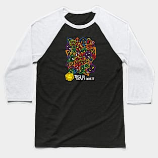 This is How I Roll! Baseball T-Shirt